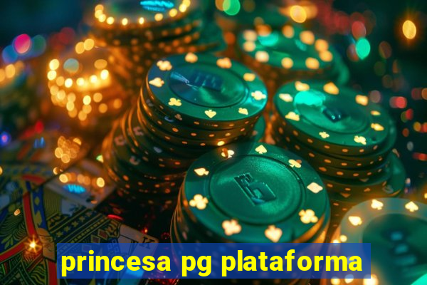 princesa pg plataforma